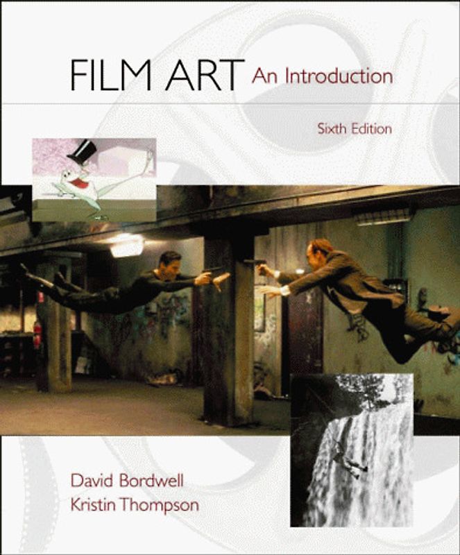 Film Art. An Introduction: With Free Filmgoer's Guide