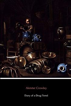 Diary of a Drug Fiend (Annotated)