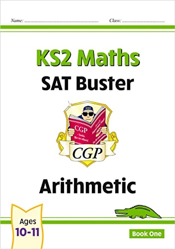 New KS2 Maths SAT Buster: Arithmetic - Book 1 (for the 2022 tests) (CGP SATS Maths)