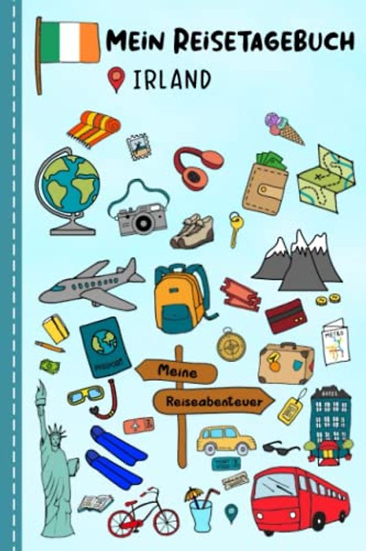 Reisetagebuch für Kinder Irland: Irland Urlaubstagebuch zum Ausfüllen,Eintragen,Malen,Einkleben für Ferien & Urlaub A5, Aktivitätsbuch & Tagebuch ... Kinder Buch für Reise & unterwegs