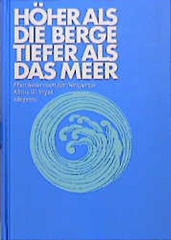 Höher als die Berge, tiefer als das Meer