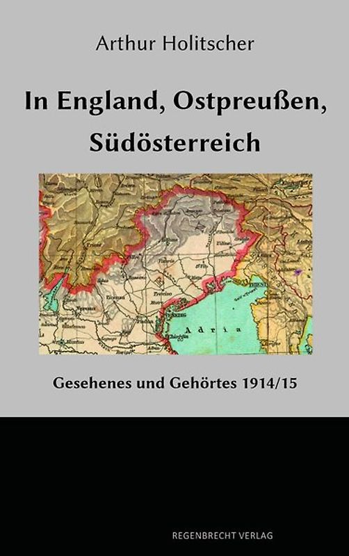 In England – Ostpreußen – Südösterreich