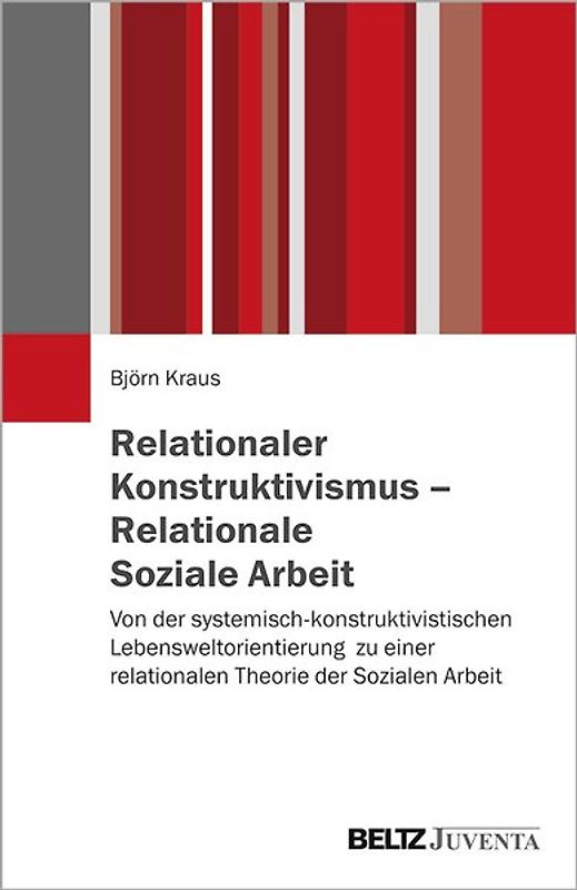 Relationaler Konstruktivismus – Relationale Soziale Arbeit