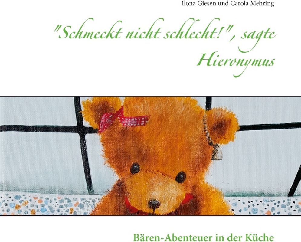 "Schmeckt nicht schlecht!", sagte Hieronymus