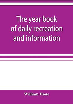 The year book of daily recreation and information