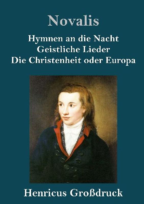 Hymnen an die Nacht / Geistliche Lieder / Die Christenheit oder Europa (Großdruck)