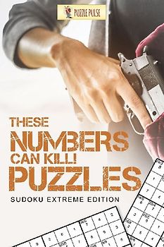 These Numbers Can Kill! Puzzles