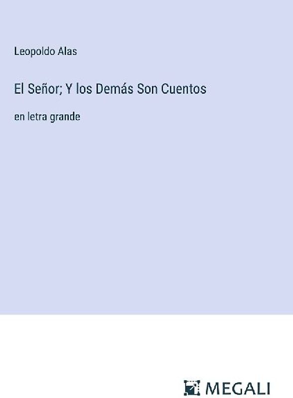 El Señor; Y los Demás Son Cuentos