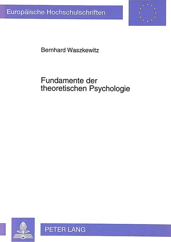 Fundamente der theoretischen Psychologie