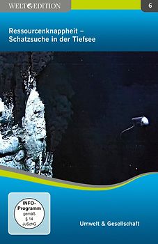 Welt Edition: Schatzsuche in der Tiefsee - Ressourcenknappheit DVD
