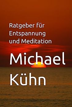 Ratgeber für Entspannung und Meditation
