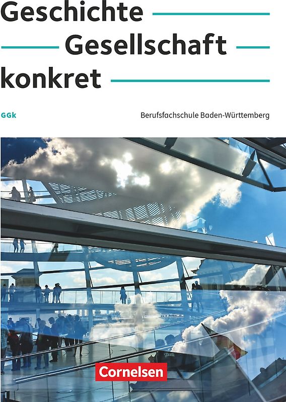 Geschichte, Gesellschaft, konkret - Berufsfachschule Baden-Württemberg