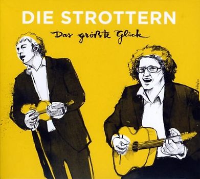 die Strottern - Das größte Glück