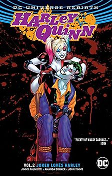 Harley Quinn Vol. 2: Joker Loves Harley (Rebirth)
