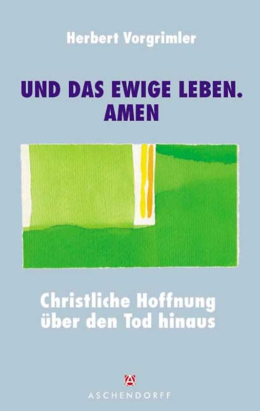 "... und das ewige Leben. Amen!"