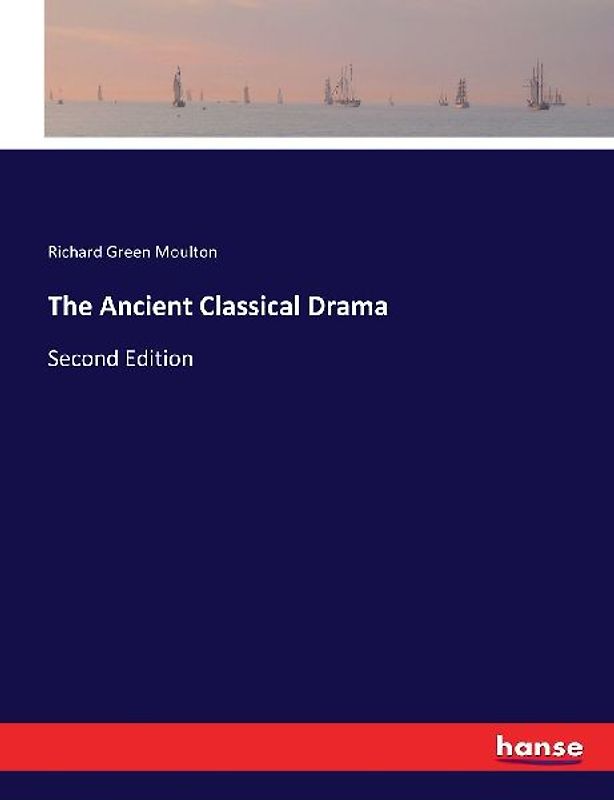 The Ancient Classical Drama