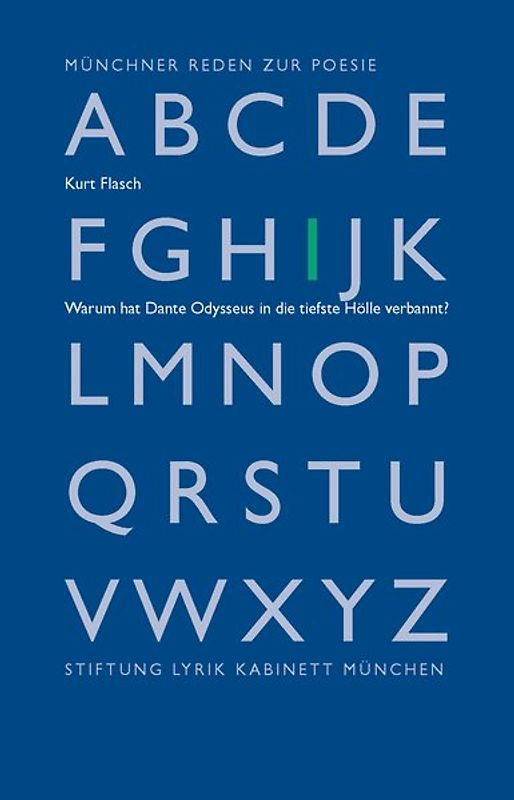 Warum hat Dante Odysseus in die Hölle versetzt? Überlegungen zu Canto XXVI des Inferno