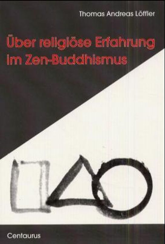 Über religiöse Erfahrung im Zen-Buddhismus