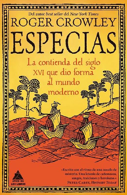 Especias: La Contienda del Siglo XVI Que Dio Forma Al Mundo Moderno