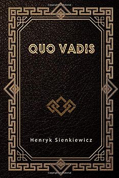 Quo Vadis: A Narrative of the Time of Nero