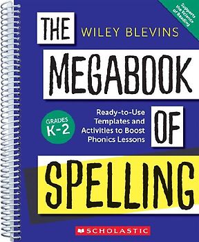 The Megabook of Spelling: Grades K-2: Ready-To-Use Templates and Activities to Boost Phonics Lessons