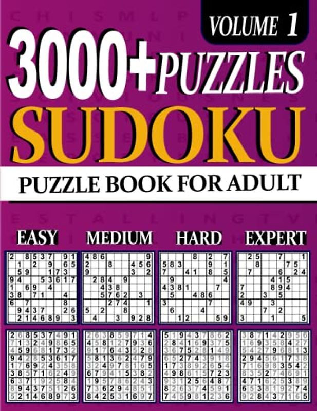 3000+ Sudoku Puzzle Book For Adults And Seniors: Ultimate Puzzles Easy , medium .hard and expert 3000 Sudoku Easy to Expert Vol 1