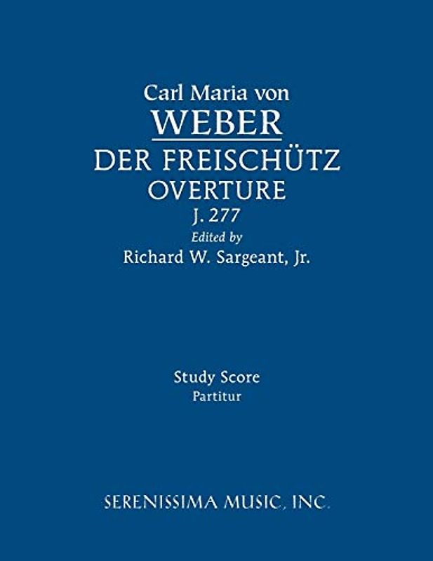 Der Freischutz Overture, J.277: Study score