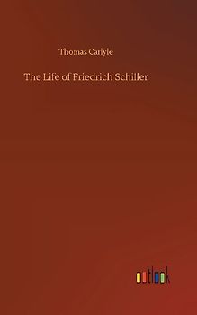 The Life of Friedrich Schiller