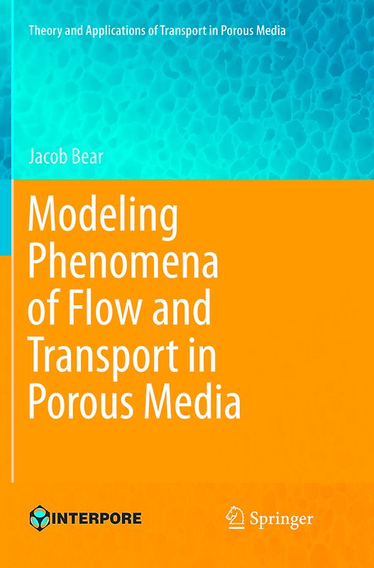 Modeling Phenomena of Flow and Transport in Porous Media