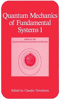 Quantum Mechanics of Fundamental Systems 1