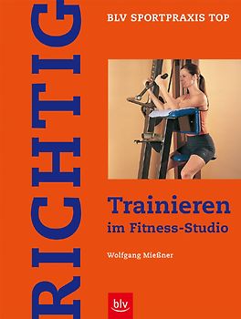 Richtig Trainieren im Fitness-Studio