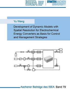Development of Dynamic Models with Spatial Resolution for Electrochemical Energy Converters as Basis for Control and Management Strategies