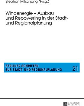 Windenergie – Ausbau und Repowering in der Stadt- und Regionalplanung