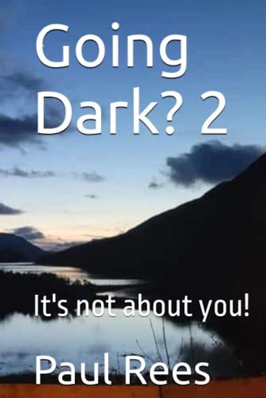 Going Dark? 2: It's not about you!