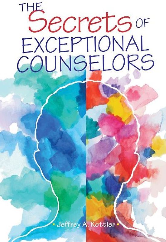 The Secrets of Exceptional Counselors