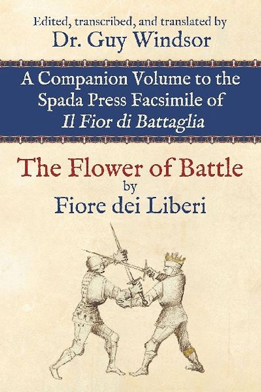 The Flower of Battle, by Fiore dei Liberi