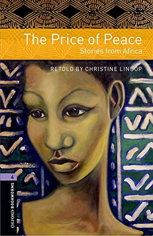 Oxford Bookworms Library / 9. Schuljahr, Stufe 2 - The Price of Peace: Stories from Africa