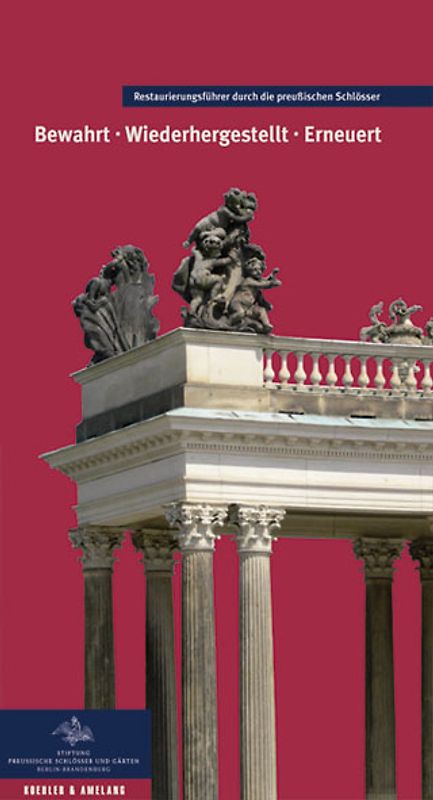 Bewahrt - Wiederhergestellt - Erneuert