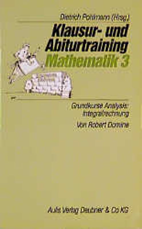 Grundkurse Analysis: Integralrechnung