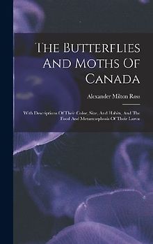 The Butterflies And Moths Of Canada