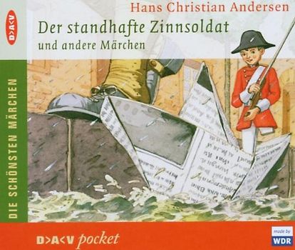 Der standhafte Zinnsoldat und andere Märchen