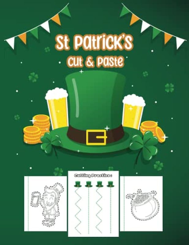 Saint Patrick's Cut & Paste: Cute & Simple Scissor Skills Workbook for Kids on saint patrick day - Cutting and Coloring