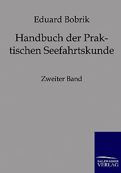Handbuch der Praktischen Seefahrtskunde