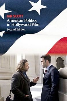 American Politics in Hollywood Film - Scott, Ian