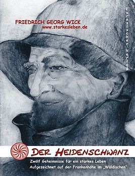Der Heidenschwanz - Zwölf Geheimnisse für ein starkes Leben