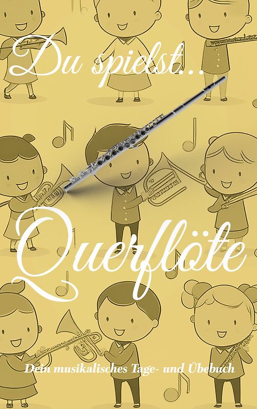Du spielst... Querflöte