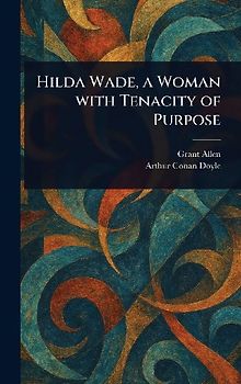 Hilda Wade, a Woman With Tenacity of Purpose