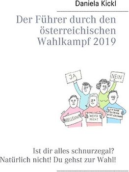 Der Führer durch den österreichischen Wahlkampf 2019