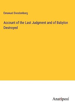 Account of the Last Judgment and of Babylon Destroyed