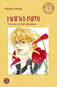 Hana No Kimi - For you in full blossom / Hana-Kimi, Band 6